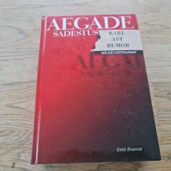 Aegade sadestus . Karl Ast Rumor