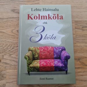 Kolmkõla ehk 3 kõla . Lehte Hainsalu