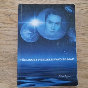 Tõelisust peegeldavad silmad . Allan Agrov