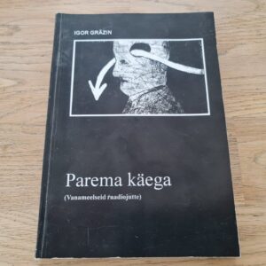 Parema käega . Igor Gräzin