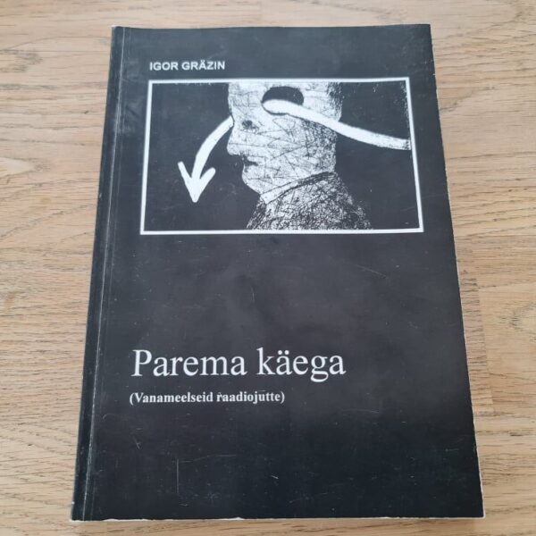 Parema käega . Igor Gräzin
