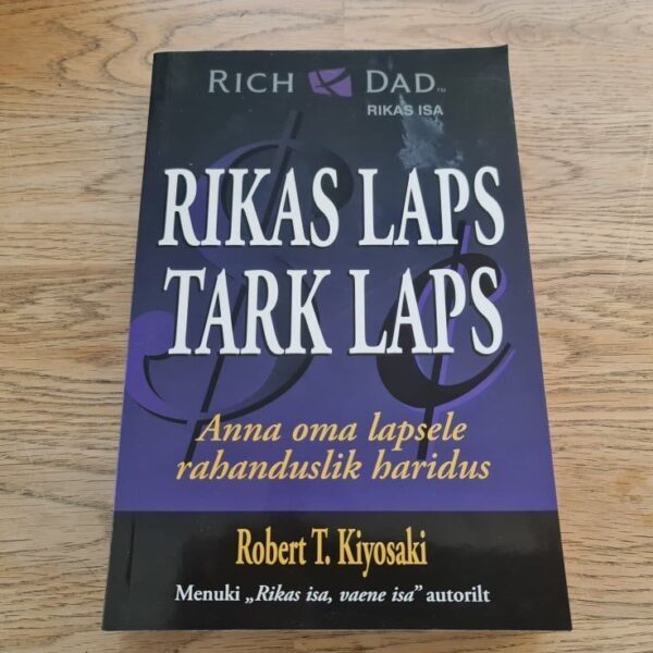 Rikas laps tark laps . Robert T. Kiyosaki ja Sharon L. Lecht