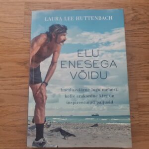Elu enesega võidu . Laura Lee Huttenbach