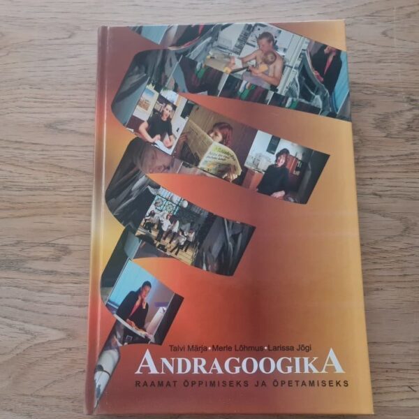 Andragoogika . Larissa Jõgi, Merle Lõhmus  Talvi Märja