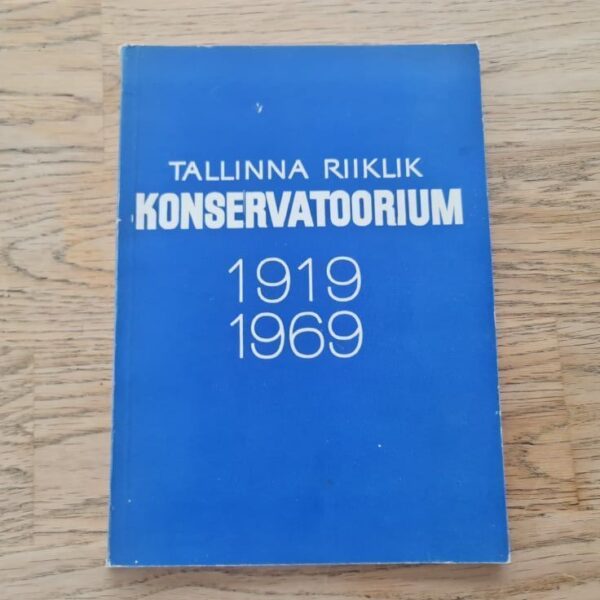 Tallinna Riiklik Konservatoorium 1919 1969