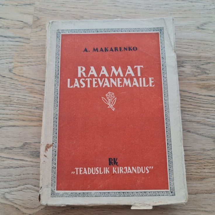 Raamat lastevanemaile . Anton Makarenko