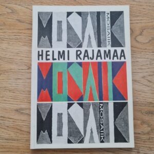 Mosaiik . Helmi Rajamaa