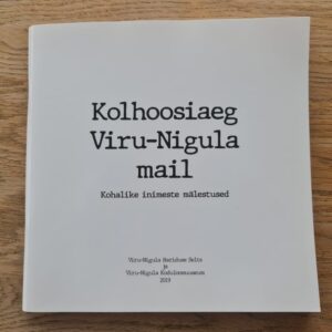 86333172 Kolhoosiaeg Viru-Nigula mail . Kohalike inimeste mälestused