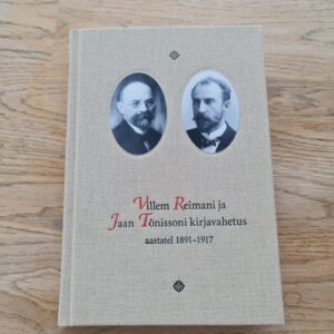 Villem Reimani ja Jaan Tõnissoni kirjavahetus aastatel 1891