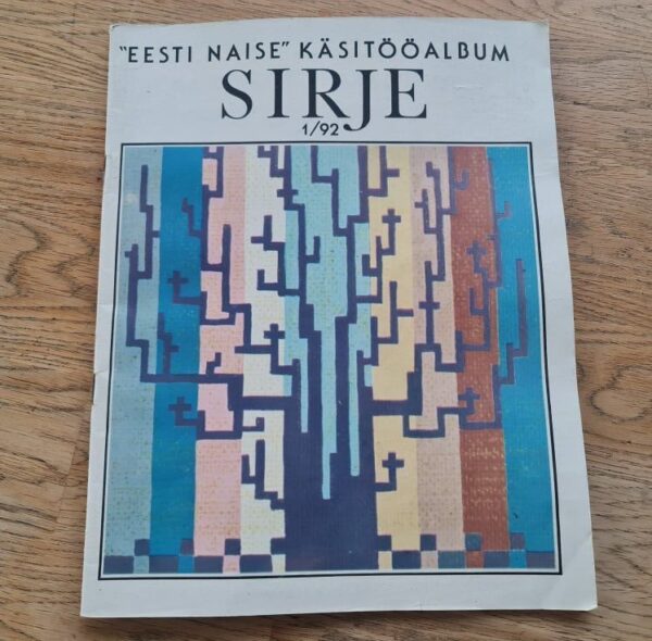 Eesti Naise Käsitööalbum Sirje 1/92