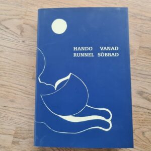 Vanad sõbrad . Hando Runnel