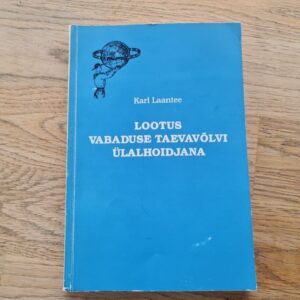 Lootus vabaduse taevavõlvi ülalhoidjana . Karl Laantee