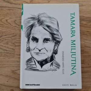 Inimesed minu elus . Tamara Miljutina