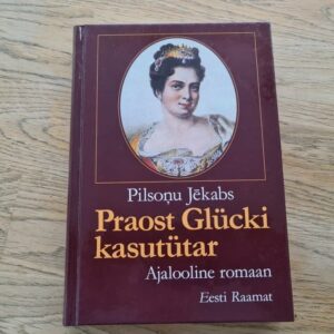 Praost Glücki kasutütar . Pilsonu Jekabs