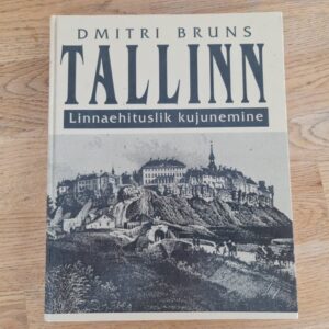 Tallinn . Linnaehituslik kujunemine . Dmitri Bruns