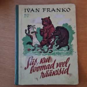 Siis kui loomad veel rääkisid . Ivan Franko