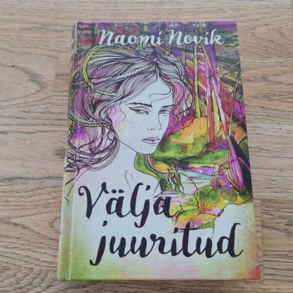Välja juuritud . Naomi Novik