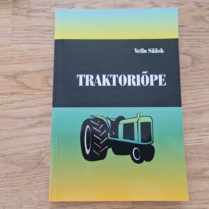 Traktoriõpe . Vello Sääsk  2007