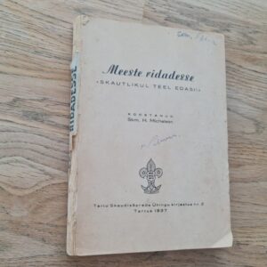 Meeste ridadesse .Skautlikul teel edasi 1937
