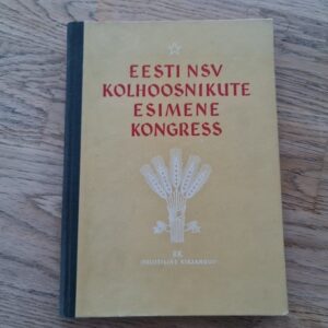 Eesti NSV kolhoosnikute esimene kongress . 1949
