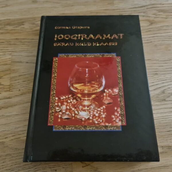 Joogiraamat  särav kuld klaasis . Urmas Otspere