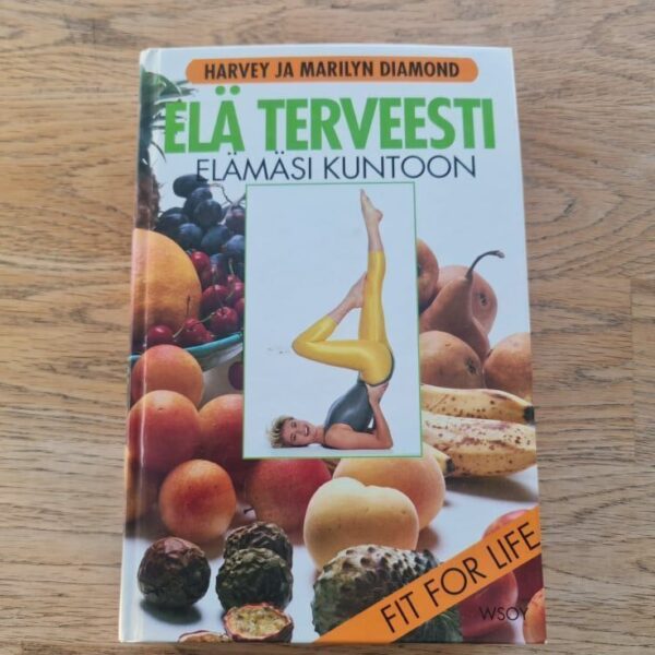 Elä terveesti: elämäsi kuntoon