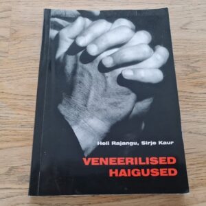 Veneerilised haigused . Sirje Kaur ja Heli Rajangu