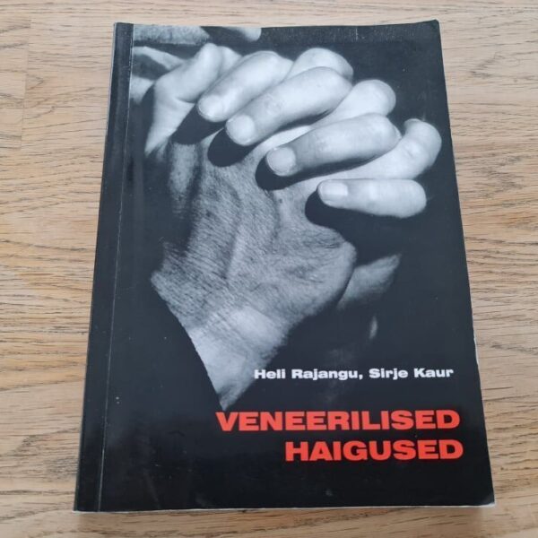 Veneerilised haigused . Sirje Kaur ja Heli Rajangu