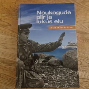 Nõukogude piir ja lukus elu . Enno Tammer