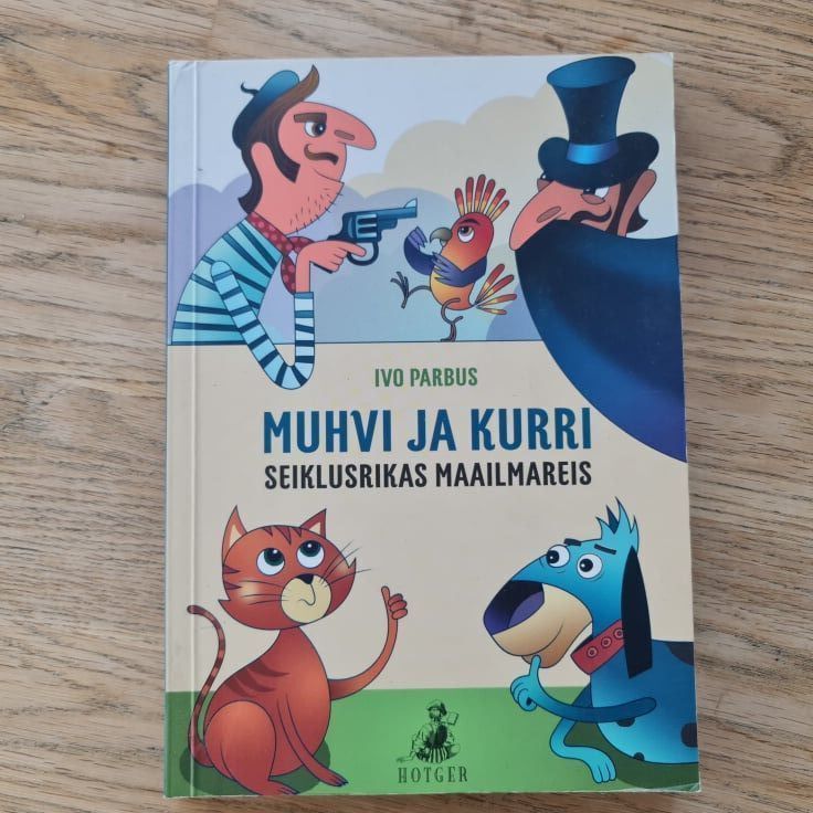 87345769 Muhvi ja Kurri seiklusrikas maailmareis . Ivo Parbus
