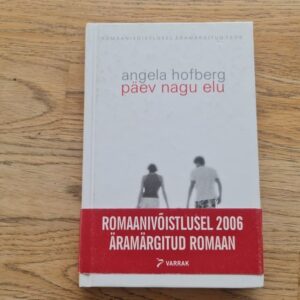 Päev nagu elu . Angela Hofberg