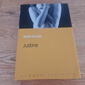 Justine ehk Vooruse õnnetused . Markii de Sade