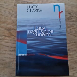 Laev nagu sinine unelm . Lucy Clarke