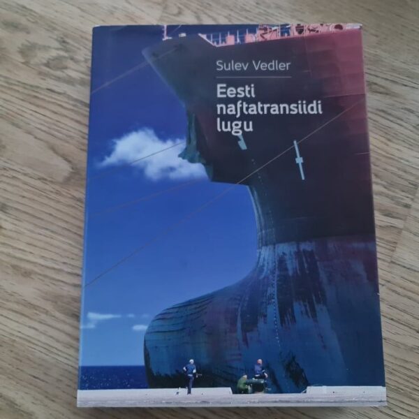 Eesti naftatransiidi lugu . Sulev Vedler