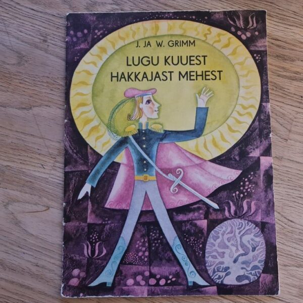 Lugu kuuest hakkajast mehest . Vennad Grimm