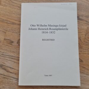 Otto Wilhelm Masingu kirjad Johann Heinrich Rosenplänterile