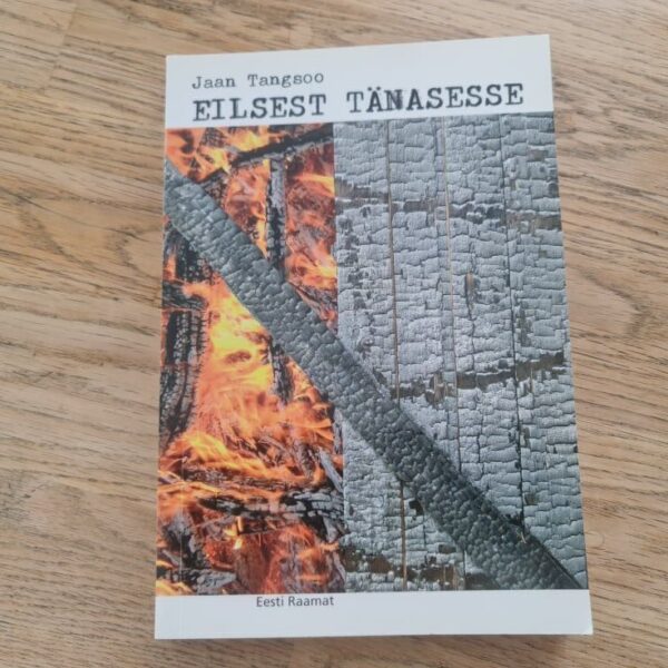 Eilsest tänasesse . Jaan Tangsoo