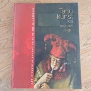 Tartu kunst XXI sajandi algul . Krista Piirimäe