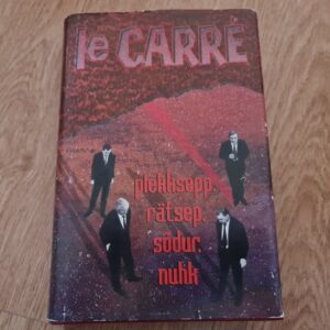 Plekksepp rätsep sõdur nuhk . John Le Carre
