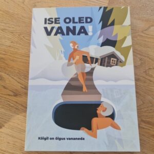 Ise oled vana! Kõigil on õigus vananeda