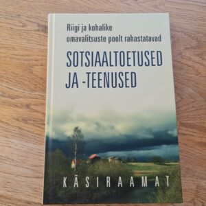Sotsiaaltoetused ja teenused käsiraamat