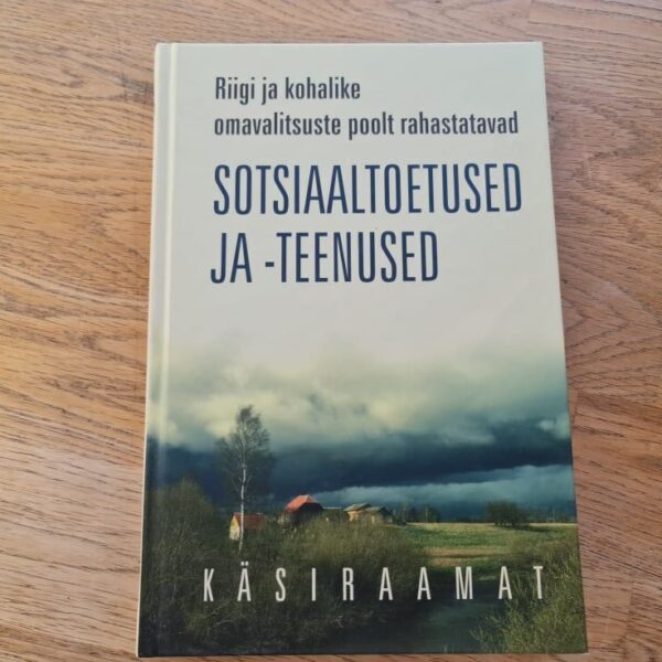 Sotsiaaltoetused ja teenused käsiraamat