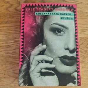 88479895 Kullakaevaja käekoti juhtum . Erle Stanley Gardner
