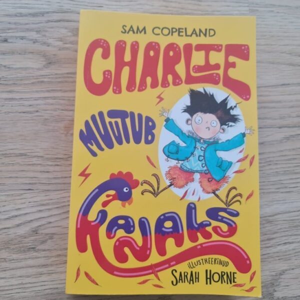 Charlie muutub kanaks . Sam Copeland