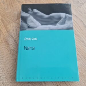 Nana . Emile Zola