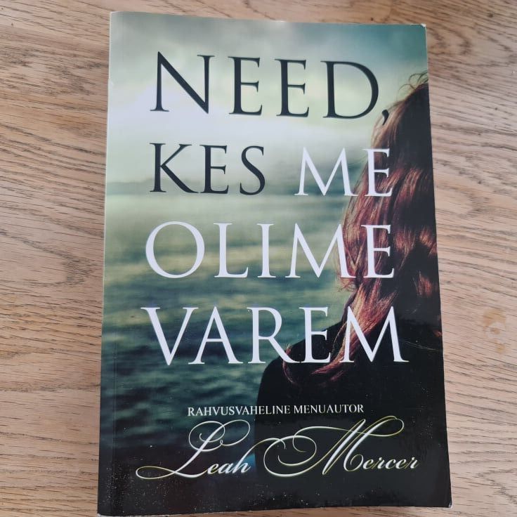 Need kes me olime varem . Leah Mercer