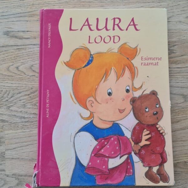 Laura lood . Esimene raamat