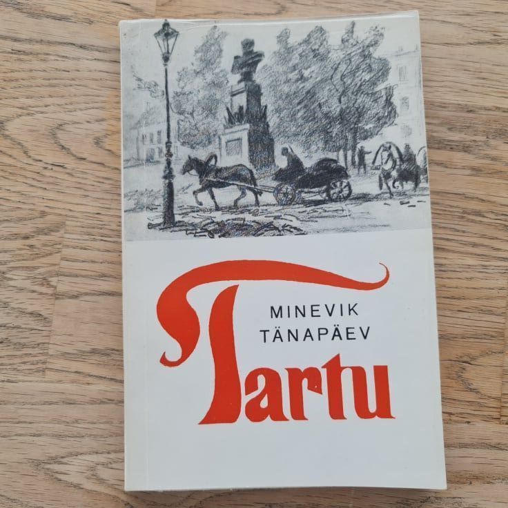 Tartu minevik tänapäev
