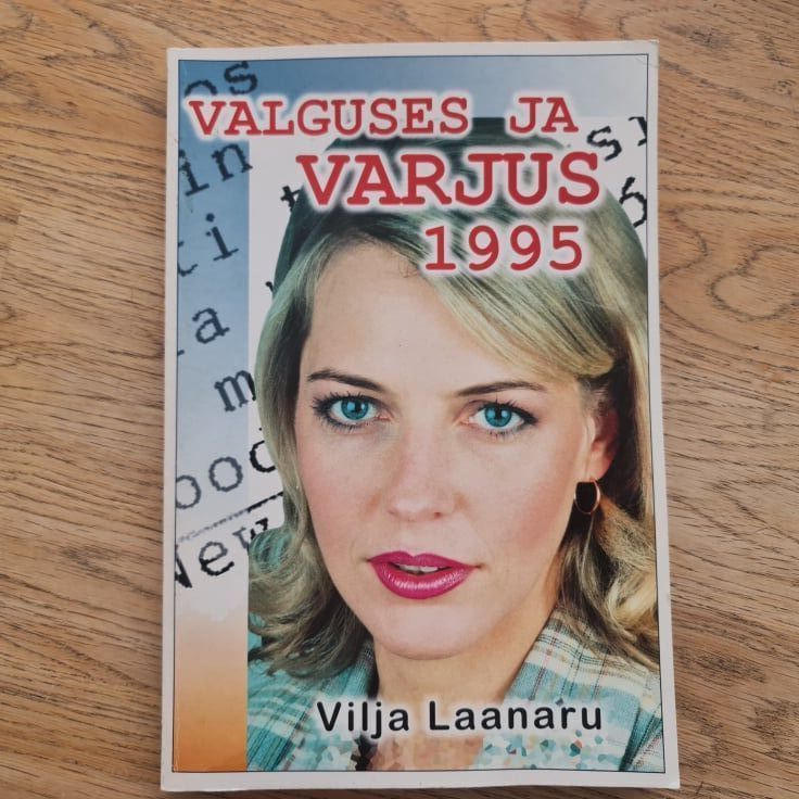Valguses ja varjus 1995 . Vilja Laanaru