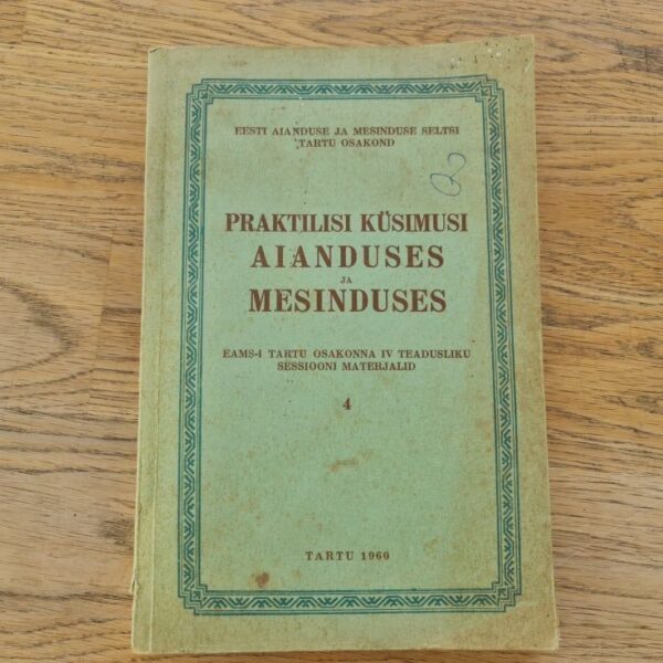 Praktilisi küsimusi aianduses ja mesinduses 4 . 1960